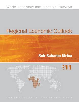 Regional Economic Outlook, Sub-Saharan Africa, April 2011 (Paperback)