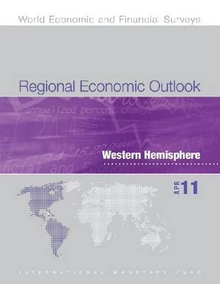 Regional Economic Outlook: Western Hemisphere, April 2011 (Paperback)