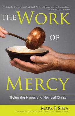 The Work of Mercy: Being the Hands and Heart of Christ (Paperback)