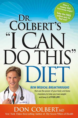 Dr Colbert's "i Can Do This Diet": New Medical Breakthroughs That Use the Power of Your Brain and Body Chemistry to Help You Lose Weight and Keep It Off for Life (Paperback)