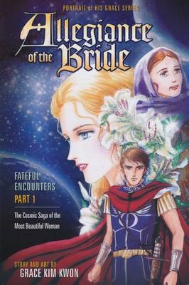 Allegiance of the Bride: Fateful Encounters, Part 1 - Portrait of His Grace (Paperback)