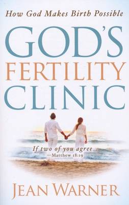 God's Fertility Clinic: How God Makes Birth Possible (Paperback)