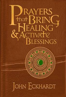 Prayers That Bring Healing And Activate Blessings (Leather / fine binding)