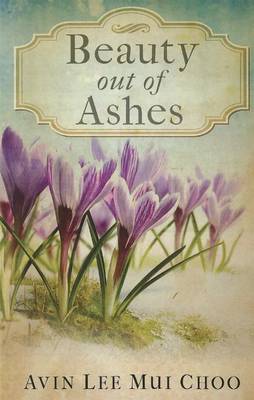 Beauty Out Of Ashes (Paperback)