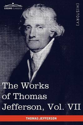 The Works of Thomas Jefferson, Vol. VII (in 12 Volumes): Correspondence 1792-1793 (Paperback)