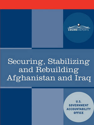 Securing, Stabilizing and Rebuilding Afghanistan and Iraq (Paperback)