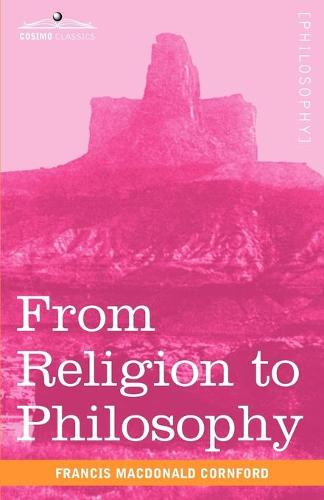 From Religion to Philosophy: A Study in the Origins of Western Speculation (Paperback)