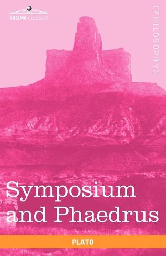 Symposium and Phaedrus (Paperback)