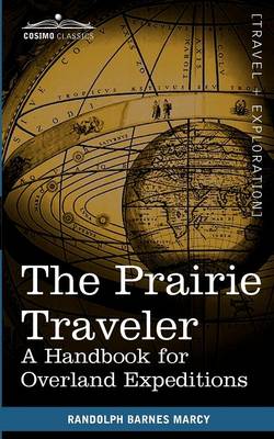 The Prairie Traveler: A Handbook for Overland Expeditions (Paperback)