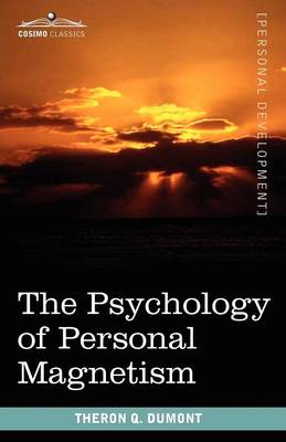 The Psychology of Personal Magnetism (Paperback)