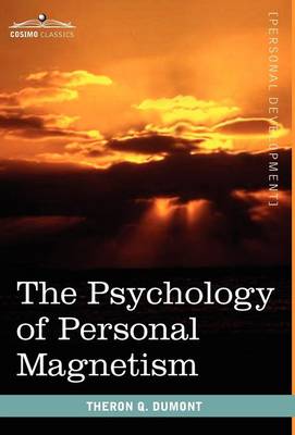 The Psychology of Personal Magnetism (Hardback)
