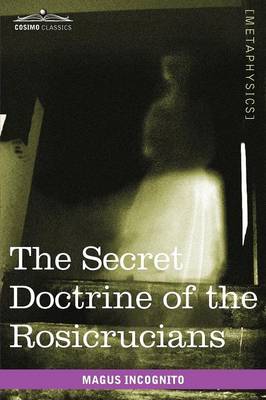 The Secret Doctrine of the Rosicrucians (Paperback)