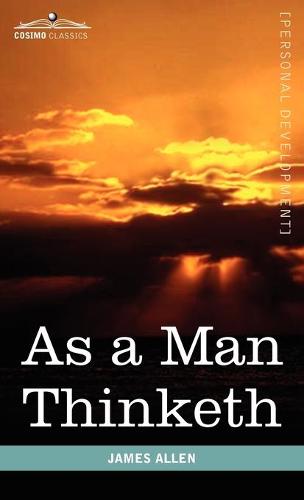 As a Man Thinketh (Hardback)