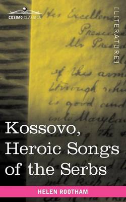 Kossovo: Heroic Songs of the Serbs (Paperback)