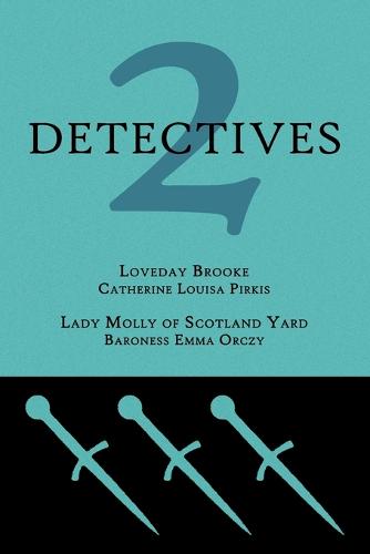 2 Detectives: Loveday Brooke / Lady Molly of Scotland Yard (Paperback)