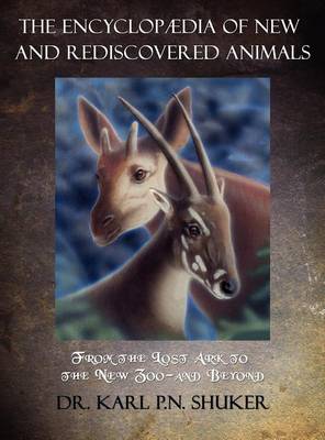 The Encyclopaedia of New and Rediscovered Animals (Hardback)