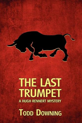 The Last Trumpet (a Hugh Rennert Mystery) (Paperback)