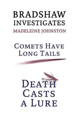 Bradshaw Investigates: Comets Have Long Tails / Death Casts a Lure (Golden-Age Detective Fiction) (Paperback)