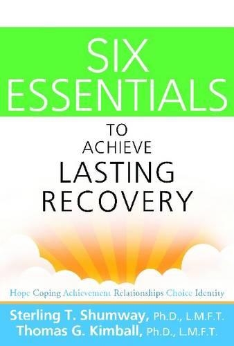 Six Essentials To Achieve Lasting Recovery (Paperback)