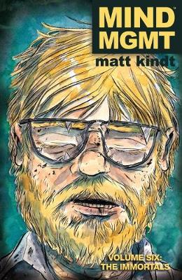 Mind Mgmt Vol. 6: The Immortals (Hardback)