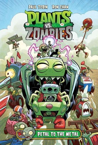 Plants Vs. Zombies Volume 5: Petal To The Metal (Hardback)