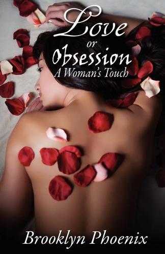 Love or Obsession a Woman's Touch (Paperback)