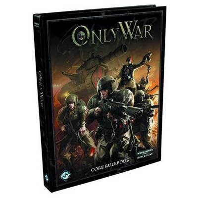 Only War Core Rulebook (Hardback)