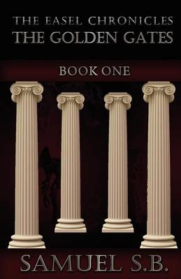 The Easel Chronicles: The Golden Gates (Paperback)