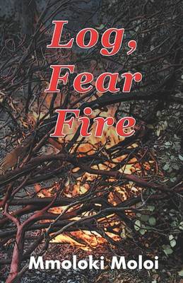 Log Fear Fire! (Paperback)