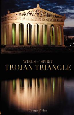 Wings of Spirit - Book 2: Trojan Triangle (Paperback)