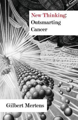New Thinking: Outsmarting Cancer (Paperback)