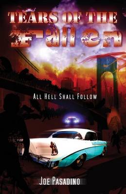 Tears of the Fallen: All Hell Shall Follow (Paperback)