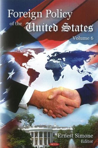 Foreign Policy of the United States: Volume 6 (Hardback)