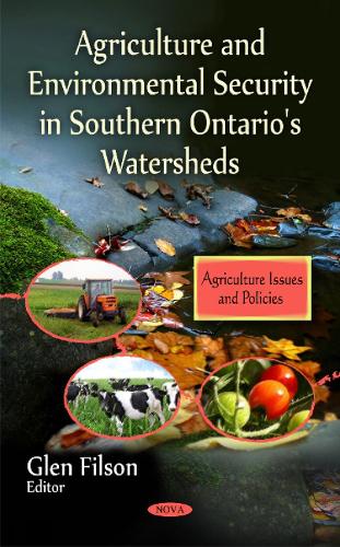 Agriculture & Environmental Security in Southern Ontario's Watersheds (Hardback)