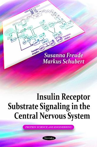 Insulin Receptor Substrate Signaling in the Central Nervous System (Paperback)