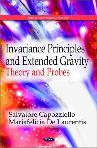 Invariance Principles & Extended Gravity: Theory & Probes (Hardback)