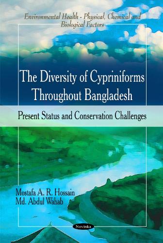 Diversity of Cypriniforms Throughout Bangladesh: Present Status & Conservation Challenges (Paperback)