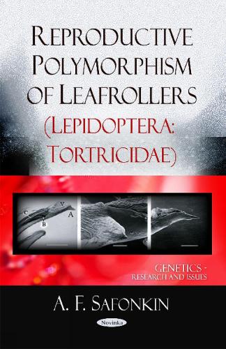 Reproductive Polymorphism of Leafrollers (Lepidoptera Tortricidae) (Paperback)