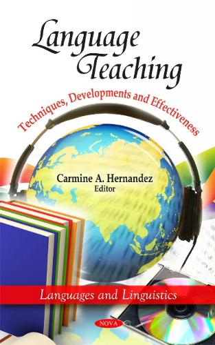 Language Teaching: Techniques, Developments & Effectiveness (Hardback)