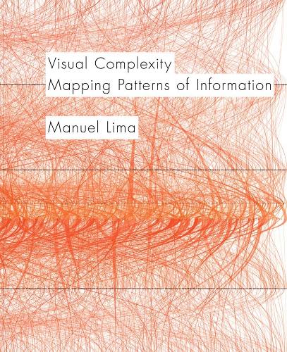 Visual Complexity: Mapping Patterns of Information (Paperback)
