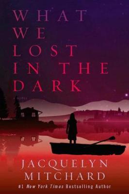 What We Lost In The Dark (Hardback)