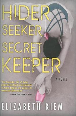 Hider, Seeker, Secret Keeper: A Novel (Hardback)