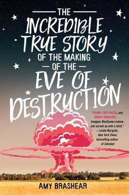 The Incredible True Story Of The Making Of The Eve Of Destruction (Hardback)
