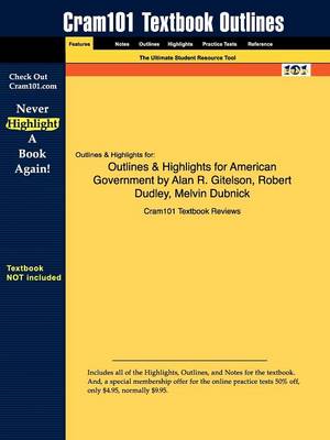 Outlines & Highlights for American Government by Alan R. Gitelson, Robert Dudley, Melvin Dubnick (Paperback)