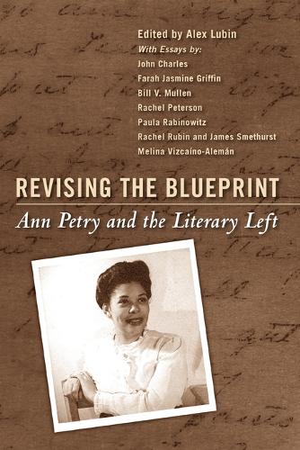 Revising the Blueprint: Ann Petry and the Literary Left (Paperback)