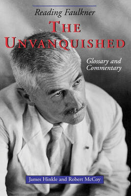 Reading Faulkner: The Unvanquished (Paperback)