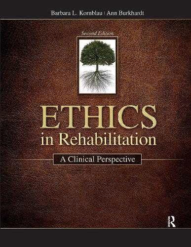 Ethics in Rehabilitation: A Clinical Perspective (Paperback)