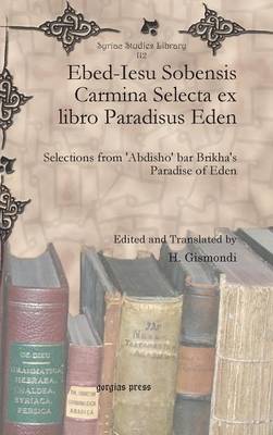 Ebed-Iesu Sobensis Carmina Selecta Ex Libro Paradisus Eden (Hardback)