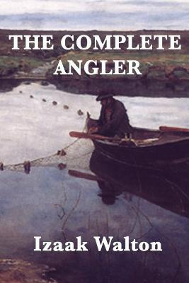 The Complete Angler (Paperback)