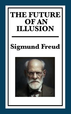 The Future of an Illusion (Paperback)